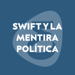 Citas (5) – Swift y la mentira política
