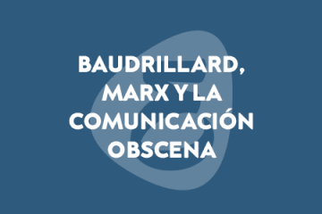 baudrillard marx comunicacion