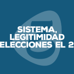 Sistema, legitimidad y elecciones el 21D