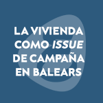 La vivienda como issue de campaña en Balears